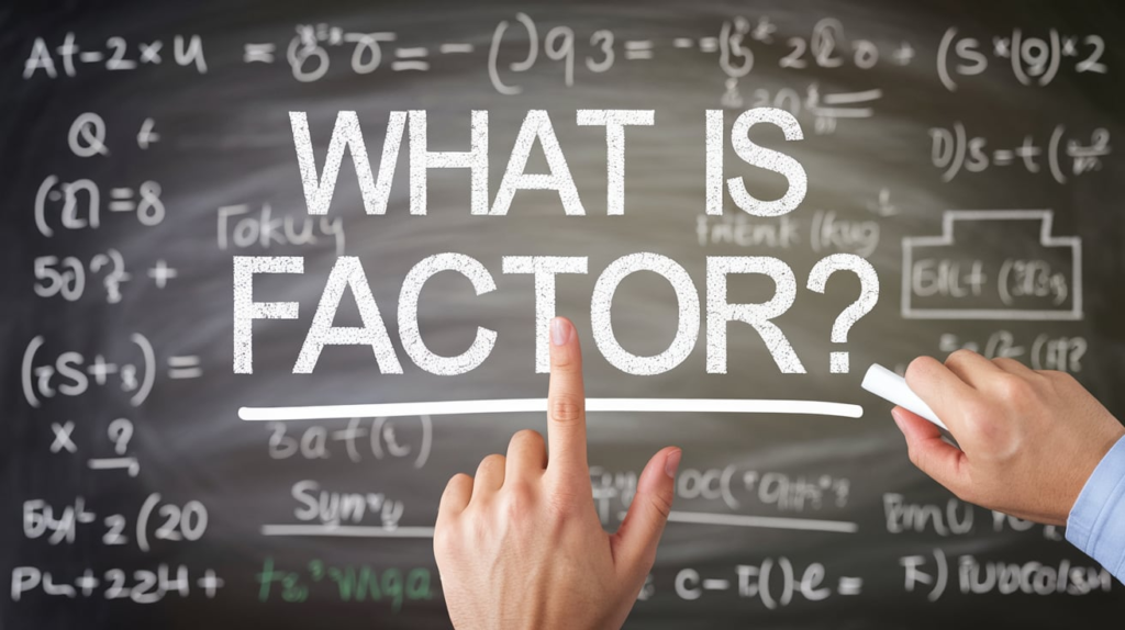 What is Factor?