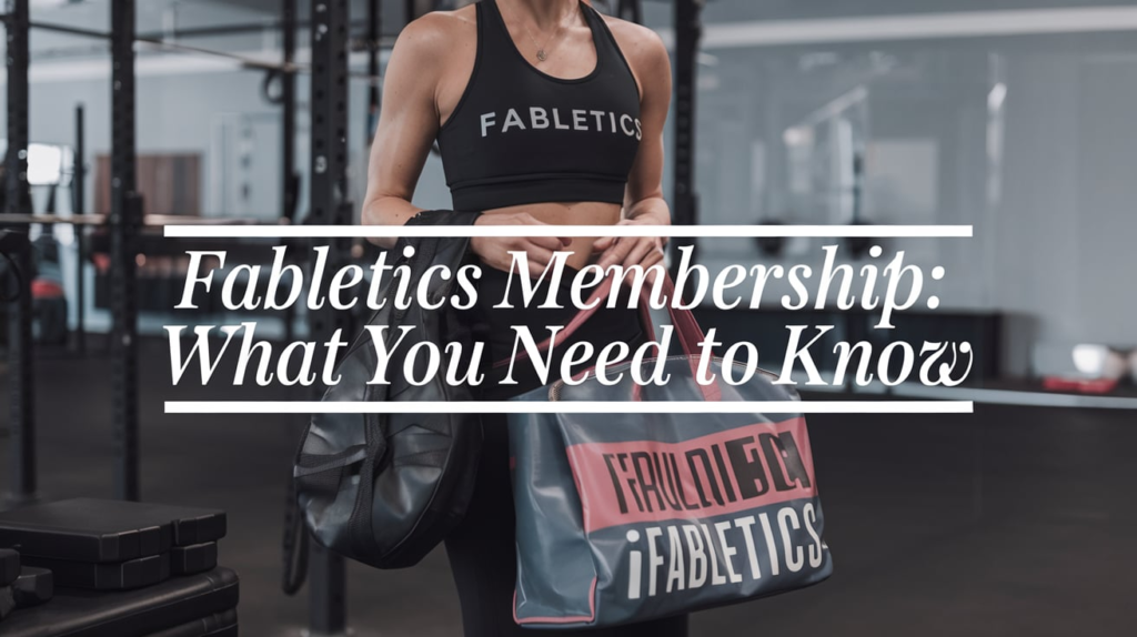 Fabletics Membership: What You Need to Know?