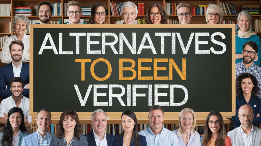 Alternatives to Been Verified