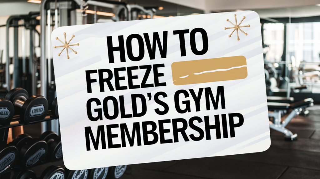 How To Freeze Gold's Gym Membership