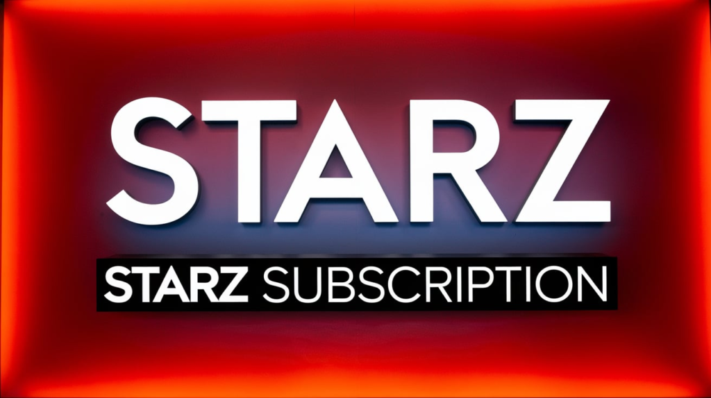 What Is Starz Subscription?