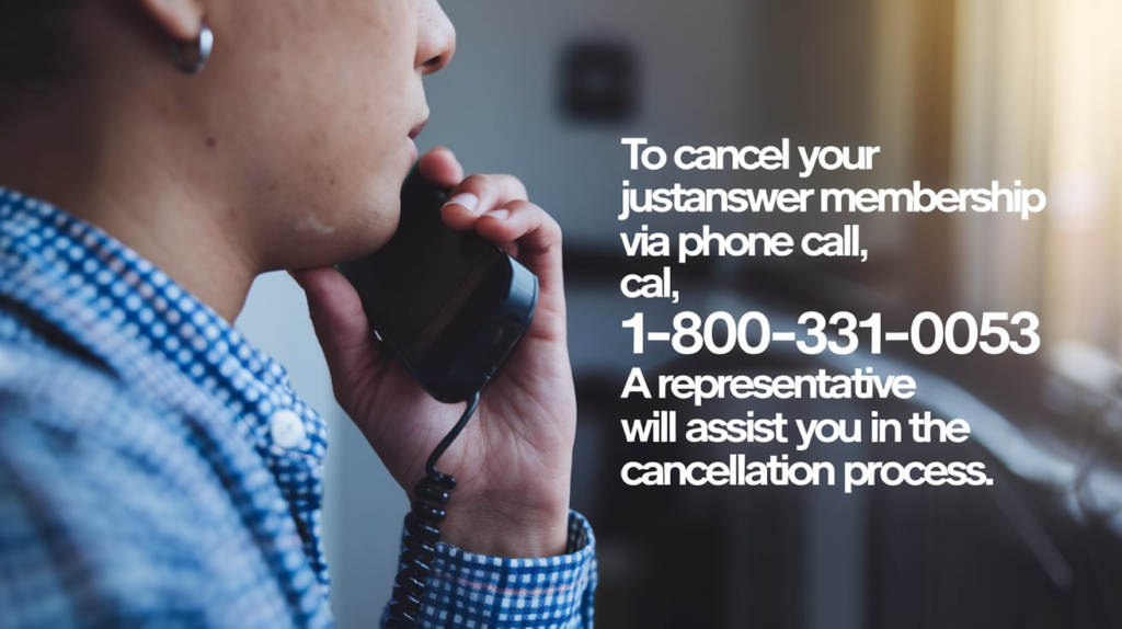 To Cancel JustAnswer Membership Via Phone Call