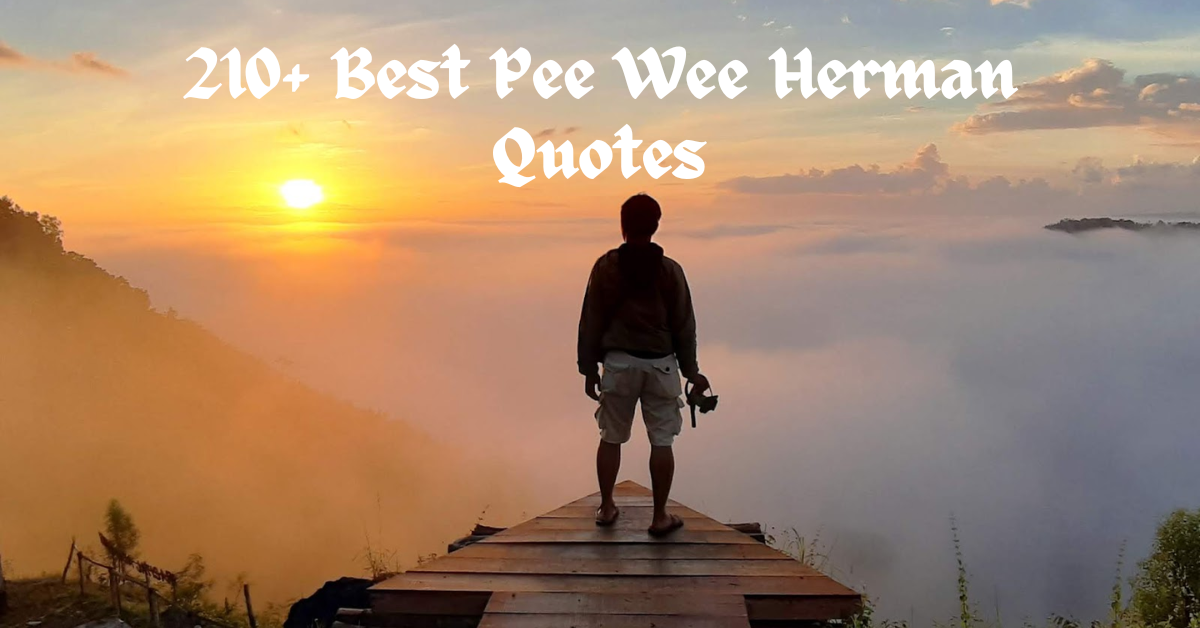 210+ Best Pee Wee Herman Quotes