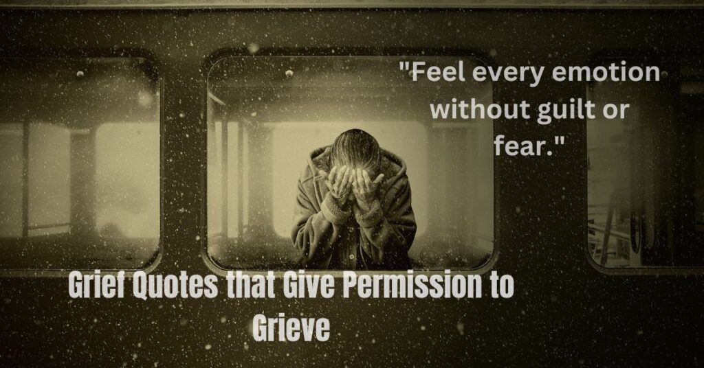 Grief Quotes that Give Permission to Grieve