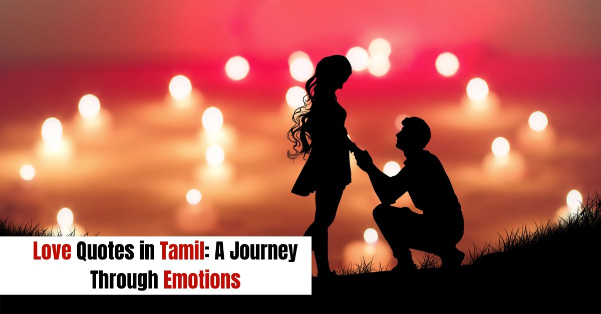 Love Quotes in Tamil: A Journey Through Emotions