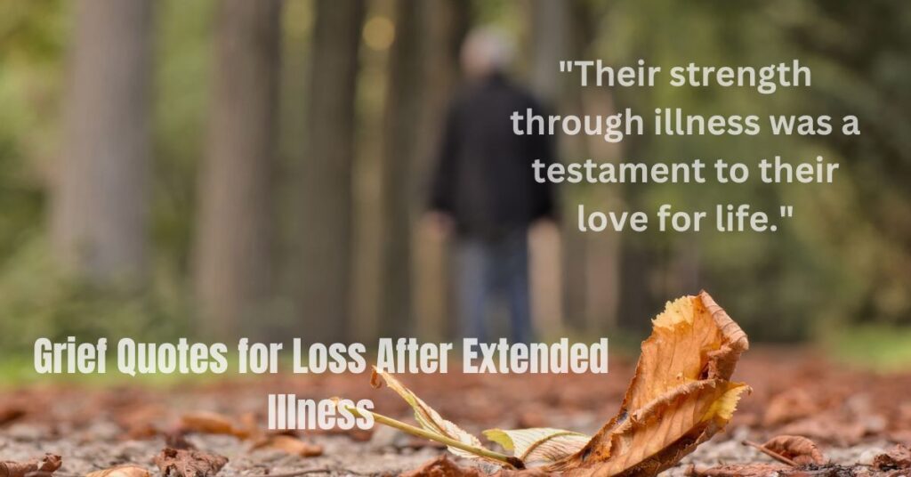 Grief Quotes for Loss After Extended Illness